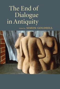 portada The end of Dialogue in Antiquity (en Inglés)
