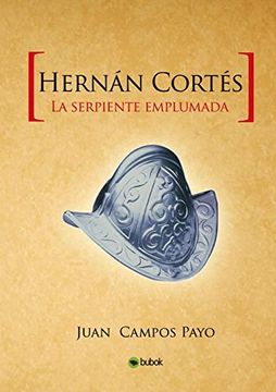 portada Hernán Cortés y la Serpiente Emplumada