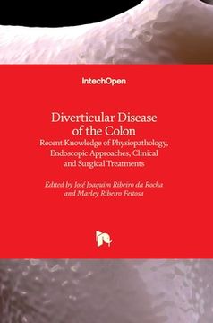 portada Diverticular Disease of the Colon: Recent Knowledge of Physiopathology, Endoscopic Approaches, Clinical and Surgical Treatments
