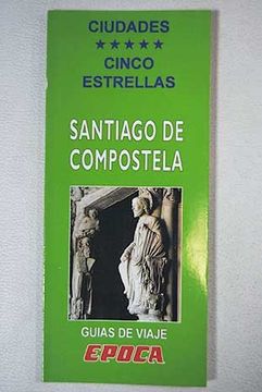 portada Santiago de Compostela (Ciudades Cinco Estrellas)