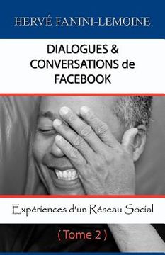 portada Dialogues & Conversations de Facebook - Tome 2: Expériences d'un Réseau Social (in French)
