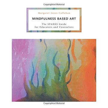 portada Mindfulness Based Art: The SPARKS Guide for Educators and Counselors
