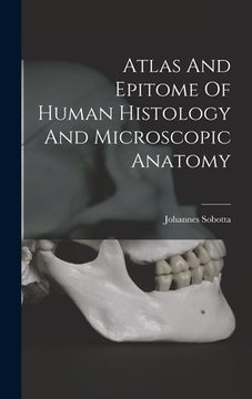 portada Atlas And Epitome Of Human Histology And Microscopic Anatomy (in English)