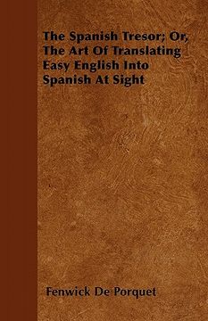 portada the spanish tresor; or, the art of translating easy english into spanish at sight (in English)