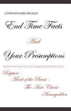 portada end time facts and your presumptions (en Inglés)