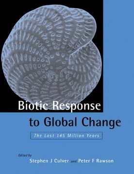 portada Biotic Response to Global Change: The Last 145 Million Years (en Inglés)