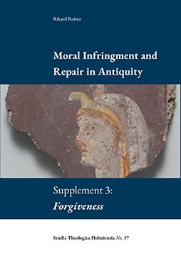 portada Moral Infringement and Repair in Antiquity: Supplement 3: Forgiveness 