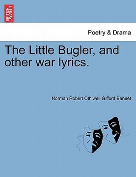portada the little bugler, and other war lyrics. (en Inglés)
