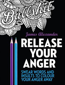 portada Release Your Anger: Midnight Edition: An Adult Coloring Book with 40 Swear Words to Color and Relax