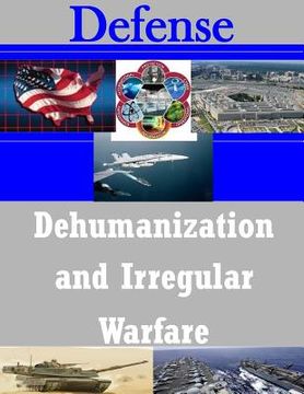 portada Dehumanization and Irregular Warfare (en Inglés)