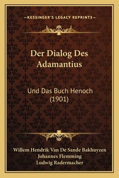 portada Der Dialog Des Adamantius: Und Das Buch Henoch (1901) (en Alemán)