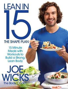 portada Lean in 15 - the Shape Plan: 15 Minute Meals With Workouts to Build a Strong, Lean Body 