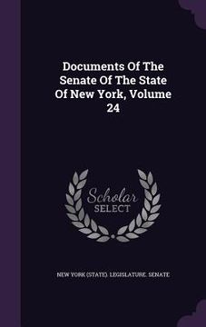 portada Documents Of The Senate Of The State Of New York, Volume 24
