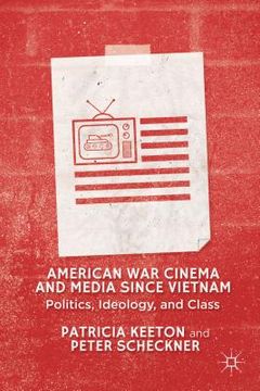 portada American War Cinema and Media Since Vietnam: Politics, Ideology, and Class