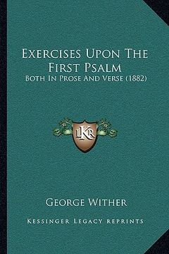portada exercises upon the first psalm: both in prose and verse (1882) (en Inglés)