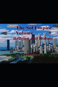 portada The Sol Empire Volume 6 Religion and Robots (en Inglés)