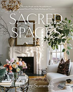 portada Sacred Spaces: Everyday People and the Beautiful Homes Created out of Their Trials, Healing, and Victories 