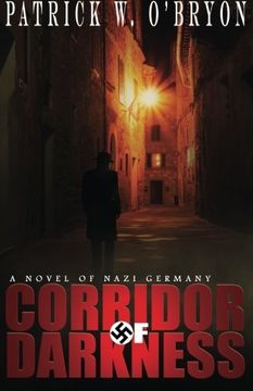 portada Corridor of Darkness: A Novel of Nazi Germany