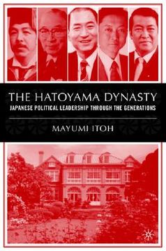 portada the hatoyama dynasty: japanese political leadership through the generations