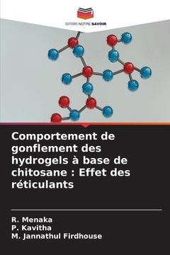 portada Comportement de gonflement des hydrogels à base de chitosane: Effet des réticulants (en Francés)