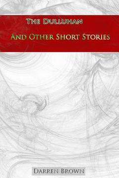 portada The Dulluhan And Other Short Stories (en Inglés)