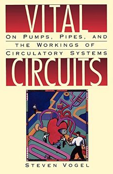portada Vital Circuits: On Pumps, Pipes, and the Workings of Circulatory Systems (in English)