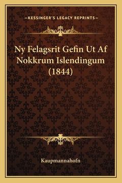 portada Ny Felagsrit Gefin Ut Af Nokkrum Islendingum (1844) (en Danés)