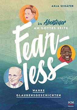 portada Fearless: 24 Abenteuer an Gottes Seite - Wahre Glaubensgeschichten (Weltveränderer) (en Alemán)