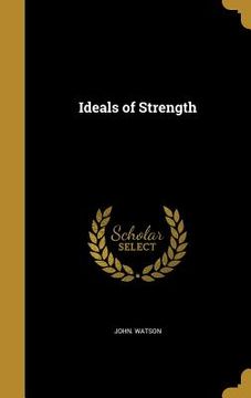 portada Ideals of Strength (in English)