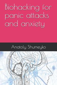 portada Biohacking for panic attacks and anxiety (in English)