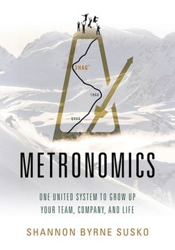 portada Metronomics: One United System to Grow up Your Team, Company, and Life 