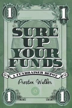 portada Sure Up Your Funds: A Fundraiser Depot (en Inglés)