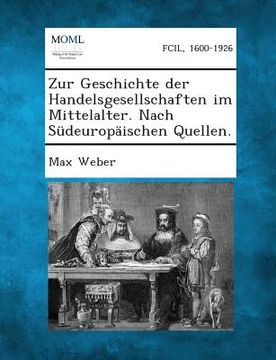 portada Zur Geschichte Der Handelsgesellschaften Im Mittelalter. Nach Sudeuropaischen Quellen. (en Alemán)