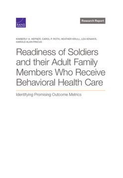 portada Readiness of Soldiers and Adult Family Members Who Receive Behavioral Health Care: Identifying Promising Outcome Metrics (en Inglés)