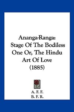 portada ananga-ranga: stage of the bodiless one or, the hindu art of love (1885) (en Inglés)