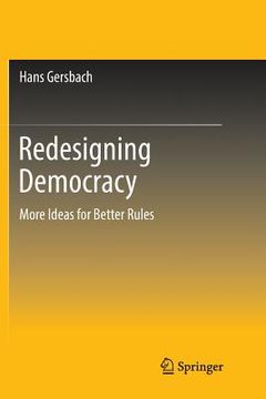 portada Redesigning Democracy: More Ideas for Better Rules (en Inglés)