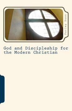 portada God and Discipleship for the Modern Christian Vol 6 (en Inglés)
