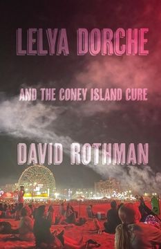 portada Lelya Dorche and the Coney Island Cure (en Inglés)