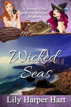 portada Wicked Seas: A Rowan Gray and Ivy Morgan Mystery (en Inglés)