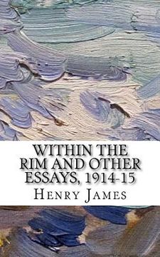 portada Within the Rim and Other Essays, 1914-15 (in English)