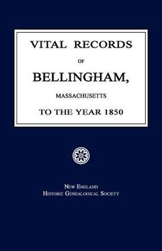 portada vital records of bellingham, massachusetts, to the year 1850 (en Inglés)