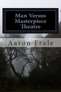 portada Man Versus Masterpiece Theatre (in English)