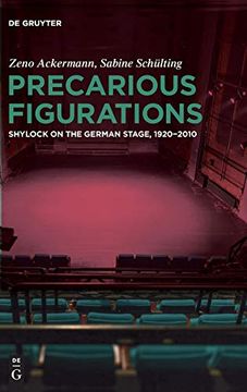 portada Precarious Figurations: Shylock on the German Stage, 1920-2010 (en Inglés)