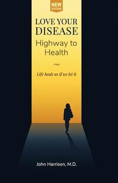 portada Love Your Disease: Highway to Health (en Inglés)