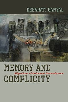 portada Memory and Complicity: Migrations of Holocaust Remembrance (en Inglés)