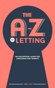 portada The A-Z of Letting: An (un)official guide for landlords and tenants (en Inglés)