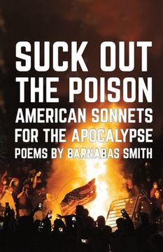 portada Suck Out the Poison: American Sonnets for the Apocalypse (in English)