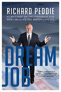 portada The Dream Job: My Wild Ride on the Corporate Side With the Leafs, the (in English)