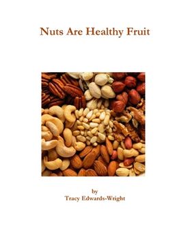 portada Nuts Are Healthy Fruit (en Inglés)