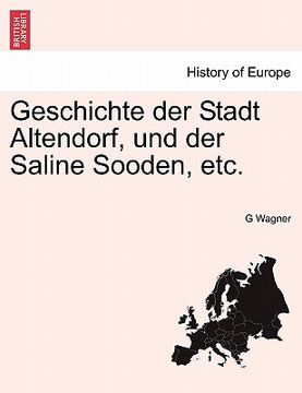 portada Geschichte Der Stadt Altendorf, Und Der Saline Sooden, Etc. (en Alemán)